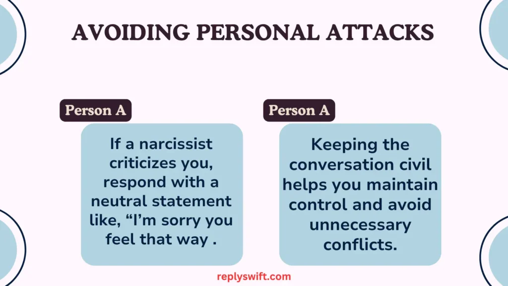 Keeping the conversation civil helps you maintain control and avoid unnecessary conflicts.