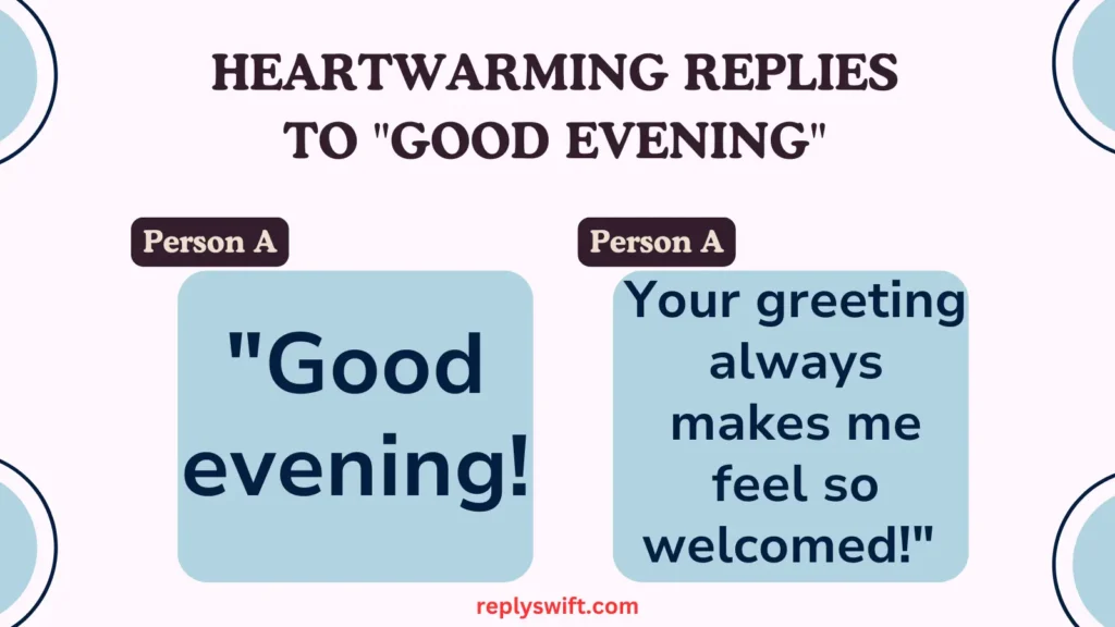 Heartwarming Replies to "Good Evening"