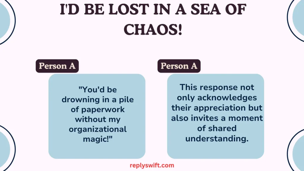 I'd Be Lost in a Sea of Chaos!