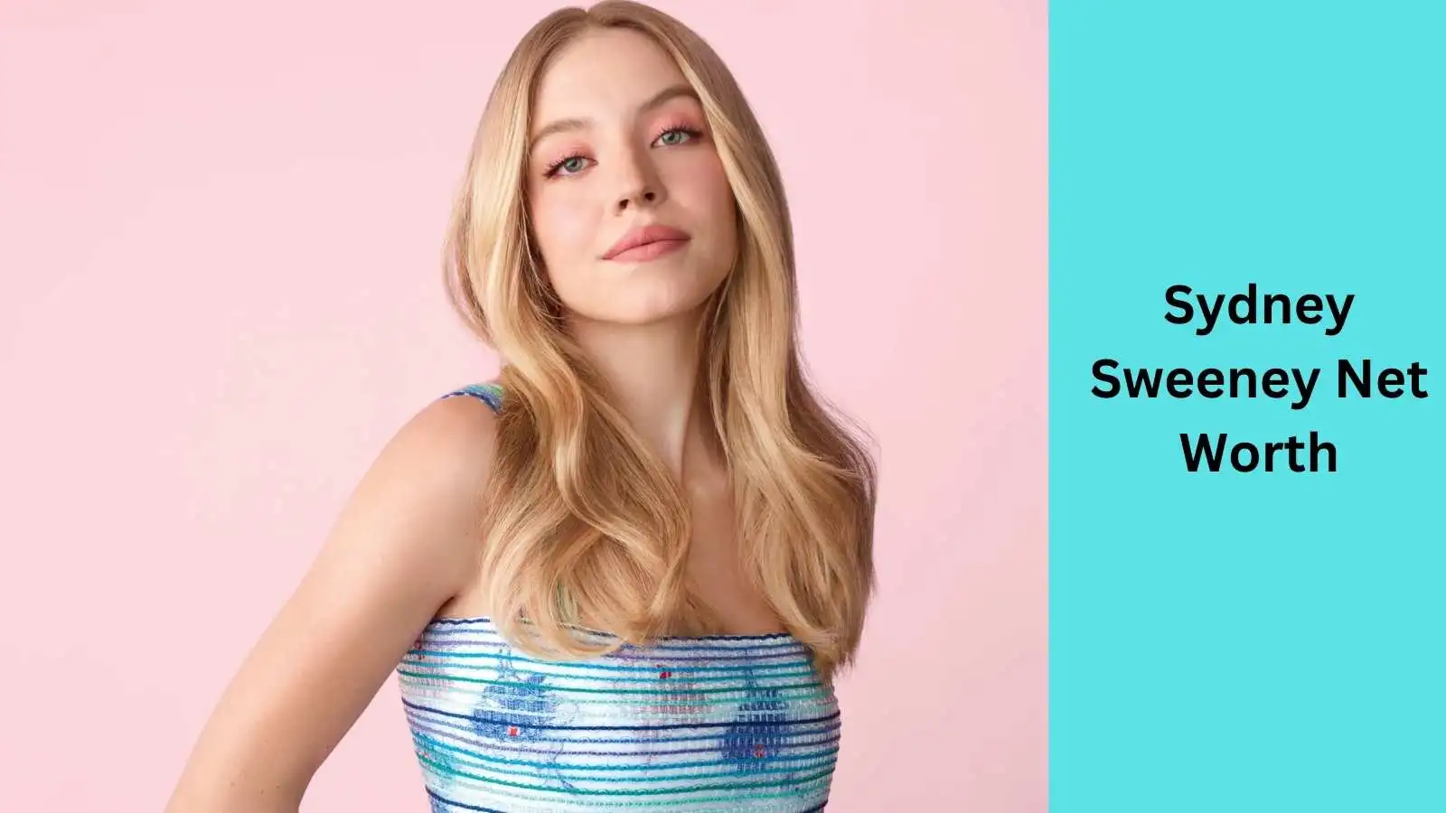 Sydney Sweeney Net Worth