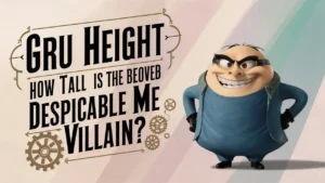 Gru Height